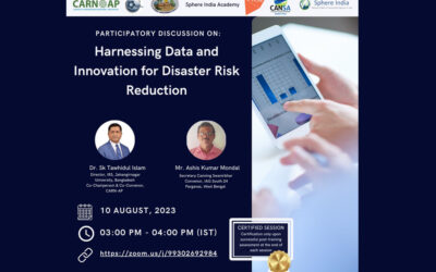 Participatory Discussion on: Harnessing Data and Innovatin for Disaster Risk Reduciton Speakers: